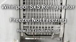 Whirlpool Side by Side Refrigerator Not Cooling - Freezer Not Freezing