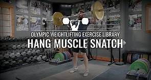 Hang Muscle Snatch | Olympic Weightlifting Exercise Library