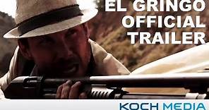 El Gringo - Official Trailer