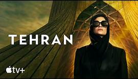 Tehran — Official Trailer | Apple TV+