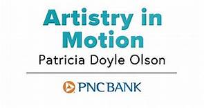 Artistry in Motion - Patricia Doyle Olson