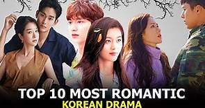 Top 10 Most Romantic Korean dramas List - You should binge-watch 2021