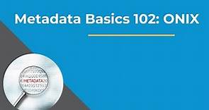 Metadata Basics 102: ONIX