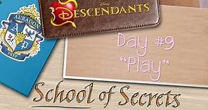 Day 9: Play | School of Secrets | Disney Descendants