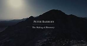 Peter Raeburn: Recovery - The Making Of
