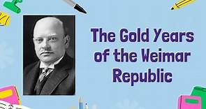 The Golden Years of the Weimar Republic 1923-1929 | GCSE History