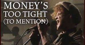 Simply Red - Money's Too Tight (To Mention) (Official Video)