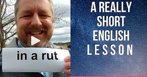 Meaning of IN A RUT - A Really Short English Lesson with Subtitles