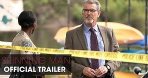 Spinning Man (2018 Movie) – Official Trailer – Pierce Brosnan, Guy Pearce, Minnie Driver