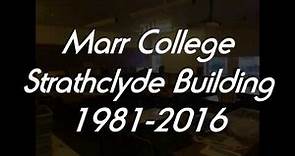 Marr College Strathclyde Building 1981-2016