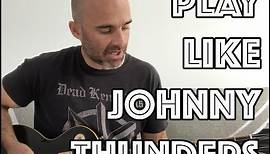 Play Guitar Like Johnny Thunders Lesson + Tutorial