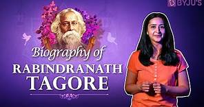 In Memory Of Rabindranath Tagore - A Biography Of The Bard Of Bengal | Indian History With BYJU'S