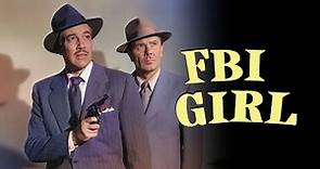 F.B.I. Girl (1952) Crime/Noir | Cesar Romero, George Brent, Raymond Burr