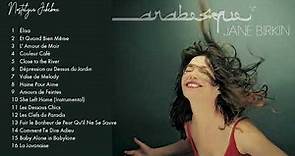 Jane Birkin – Arabesque（2002)(full album）#janebirkin #arabesque #sergegainsbourg #chanson