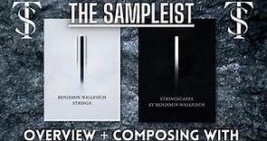 The Sampleist - Benjamin Wallfisch Strings + Stringscapes - Orchestral Tools - Overview/Composing