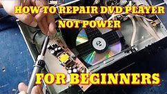 HOW TO REPAIR DVD PLAYER NO POWER