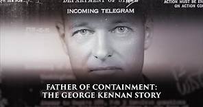 Father of Containment: The George Kennan Story - Trailer