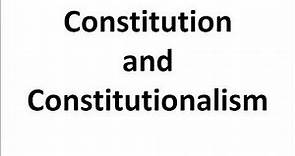 Constitution and Constitutionalism / Constitutionalism