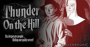 Thunder on the Hill 1951 Trailer
