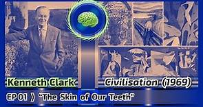 Kenneth Clark: Civilisation (1969) EP01 ⟩ “The Skin of Our Teeth”