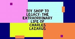 The Toy Empire: The Inspiring Story of Charles Lazarus and Toys R Us