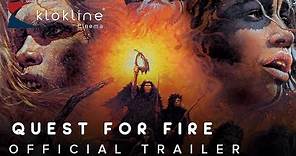 1981 Quest for Fire Official Trailer 1 International Cinema Corporation