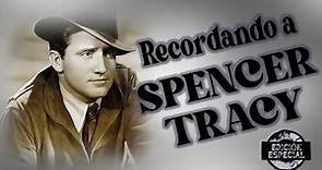 Recordando a Spencer Tracy