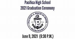 Pacifica High School 2021 Graduation Ceremony