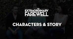 The Extraordinary Farewell: The Characters
