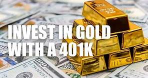 The Best Way To Invest In Gold With A 401K | How To Invest In Gold To Build Wealth