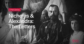 Nicholas & Alexandra: The Letters | TVO Docs