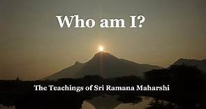 Who am I? The Teachings of Sri Ramana Maharshi