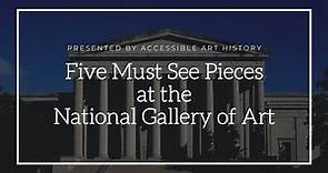 Five Must See Masterpieces at the National Gallery of Art
