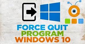 How to Force Quit a Program in Windows 10