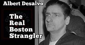 Albert Desalvo: The REAL Boston Strangler