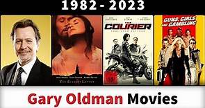 Gary Oldman Movies (1982-2023) - Filmography