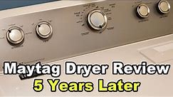 Maytag Dryer Review - 5 years later