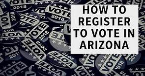 How to register to vote in Arizona for the 2018 elections