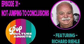 Episode 31 - Richard Riehle Preview