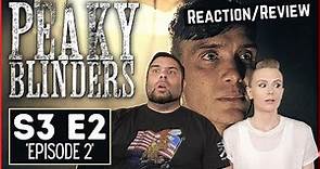 Peaky Blinders | S3 E2 'Episode 2' | Reaction | Review