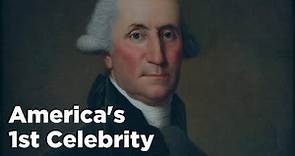 America's First Celebrity: George Washington