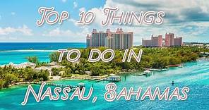 Top 10 Things To Do in Nassau, Bahamas