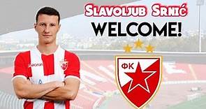 Slavoljub Srnić | WELCOME TO CRVENA ZVEZDA! | HD