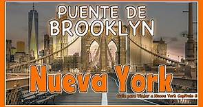 Puente de Brooklyn | Cómo cruzar el puente y todas sus curiosidades | Cómo Viajar a Nueva York