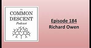 Episode 184 - Richard Owen