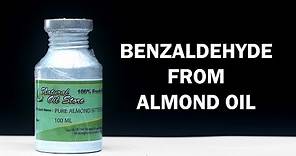 Making Benzaldehyde from Bitter Almond Oil