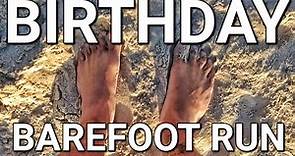 Birthday Barefoot Adventure: My First 10k barefoot Run at 43! 🏃‍♂️🎉