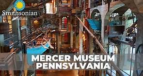 Unique Mercer Museum | Pennsylvania | Museum of Preindustrial Life | Bucks County Historical Society