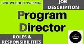 Program Director Job Description | Program Director Roles and Responsibilities