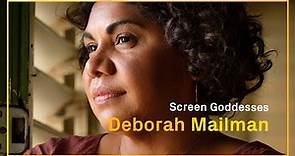 Who is Deborah Mailman?